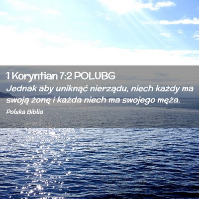 Picture 02 - 1 Koryntian 7:2 POLUBG - Jednak aby uniknąć nierządu, niech każdy ma - Bible Verse Picture