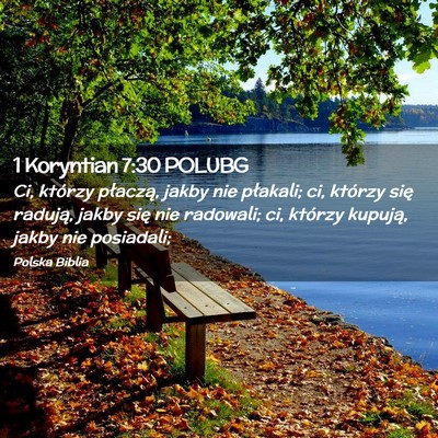Picture 02 - 1 Koryntian 7:30 POLUBG - Ci, którzy płaczą, jakby nie płakali; ci, - Bible Verse Picture