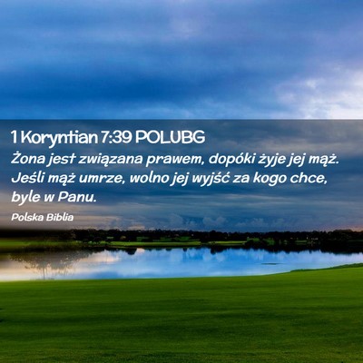 Picture 02 - 1 Koryntian 7:39 POLUBG - Żona jest związana prawem, dopóki żyje jej - Bible Verse Picture