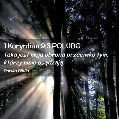 Picture 02 - 1 Koryntian 9:3 POLUBG - Taka jest moja obrona przeciwko tym, którzy mnie - Bible Verse Picture