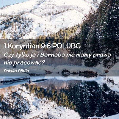 Picture 02 - 1 Koryntian 9:6 POLUBG - Czy tylko ja i Barnaba nie mamy prawa nie - Bible Verse Picture