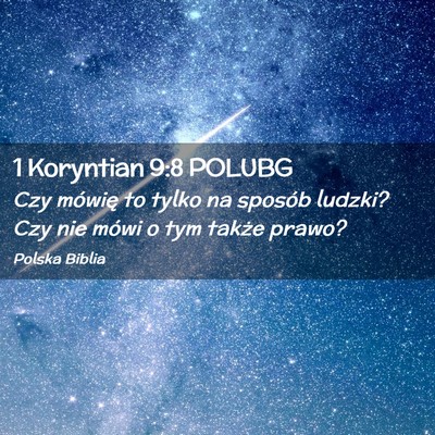Picture 02 - 1 Koryntian 9:8 POLUBG - Czy mówię to tylko na sposób ludzki? Czy nie - Bible Verse Picture