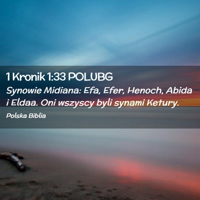 Picture 02 - 1 Kronik 1:33 POLUBG - Synowie Midiana: Efa, Efer, Henoch, Abida i - Bible Verse Picture