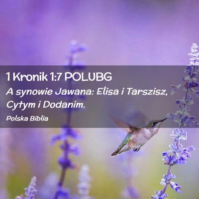 Picture 02 - 1 Kronik 1:7 POLUBG - A synowie Jawana: Elisa i Tarszisz, Cytym i - Bible Verse Picture