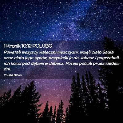 Picture 02 - 1 Kronik 10:12 POLUBG - Powstali wszyscy waleczni mężczyźni, wzięli - Bible Verse Picture