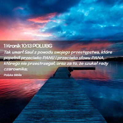 Picture 02 - 1 Kronik 10:13 POLUBG - Tak umarł Saul z powodu swojego przestępstwa, - Bible Verse Picture