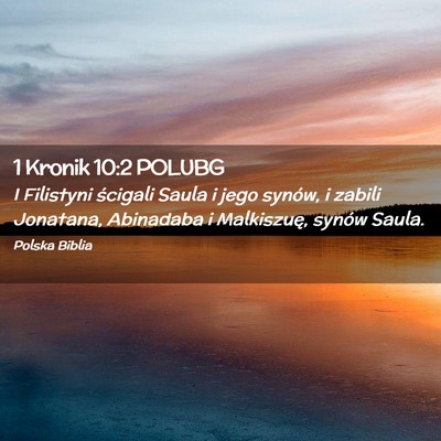 Picture 02 - 1 Kronik 10:2 POLUBG - I Filistyni ścigali Saula i jego synów, i - Bible Verse Picture