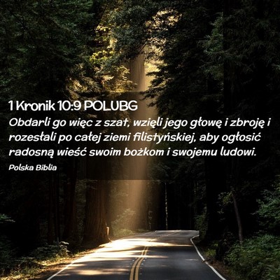Picture 02 - 1 Kronik 10:9 POLUBG - Obdarli go więc z szat, wzięli jego głowę i - Bible Verse Picture