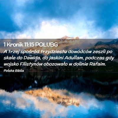 Picture 02 - 1 Kronik 11:15 POLUBG - A trzej spośród trzydziestu dowódców zeszli - Bible Verse Picture
