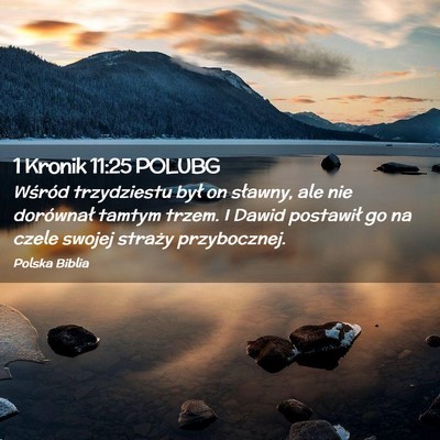 Picture 02 - 1 Kronik 11:25 POLUBG - Wśród trzydziestu był on sławny, ale nie - Bible Verse Picture