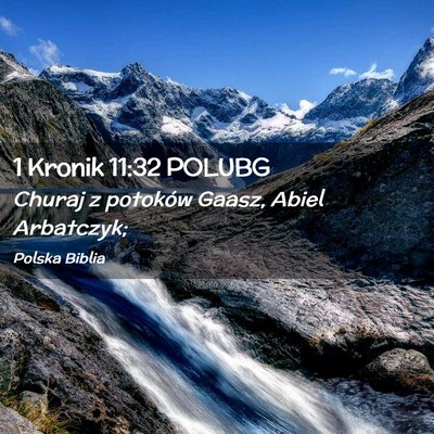 Picture 02 - 1 Kronik 11:32 POLUBG - Churaj z potoków Gaasz, Abiel - Bible Verse Picture