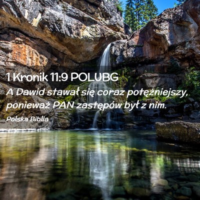 Picture 02 - 1 Kronik 11:9 POLUBG - A Dawid stawał się coraz potężniejszy, - Bible Verse Picture