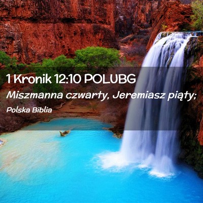 Picture 02 - 1 Kronik 12:10 POLUBG - Miszmanna czwarty, Jeremiasz - Bible Verse Picture