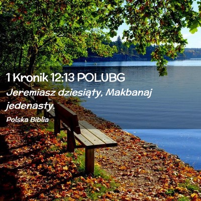 Picture 02 - 1 Kronik 12:13 POLUBG - Jeremiasz dziesiąty, Makbanaj - Bible Verse Picture