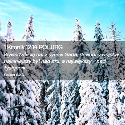 Picture 02 - 1 Kronik 12:14 POLUBG - Wywodzili się oni z synów Gada, dowódcy - Bible Verse Picture