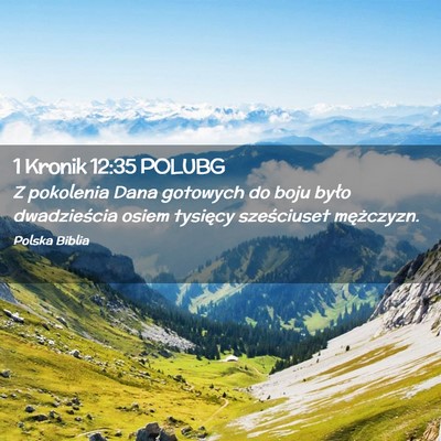 Picture 02 - 1 Kronik 12:35 POLUBG - Z pokolenia Dana gotowych do boju było - Bible Verse Picture