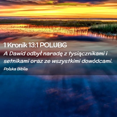 Picture 02 - 1 Kronik 13:1 POLUBG - A Dawid odbył naradę z tysiącznikami i - Bible Verse Picture