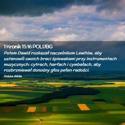 Picture 02 - 1 Kronik 15:16 POLUBG - Potem Dawid rozkazał naczelnikom Lewitów, aby - Bible Verse Picture