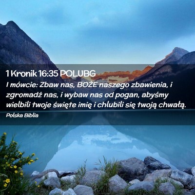 Picture 02 - 1 Kronik 16:35 POLUBG - I mówcie: Zbaw nas, BOŻE naszego zbawienia, i - Bible Verse Picture