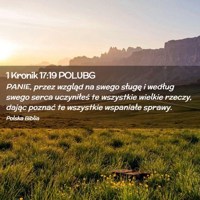 Picture 02 - 1 Kronik 17:19 POLUBG - PANIE, przez wzgląd na swego sługę i według - Bible Verse Picture