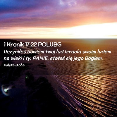 Picture 02 - 1 Kronik 17:22 POLUBG - Uczyniłeś bowiem twój lud Izraela swoim ludem - Bible Verse Picture