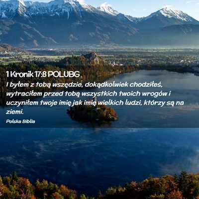 Picture 02 - 1 Kronik 17:8 POLUBG - I byłem z tobą wszędzie, dokądkolwiek - Bible Verse Picture