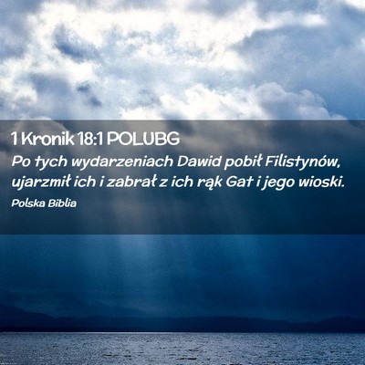 Picture 02 - 1 Kronik 18:1 POLUBG - Po tych wydarzeniach Dawid pobił Filistynów, - Bible Verse Picture