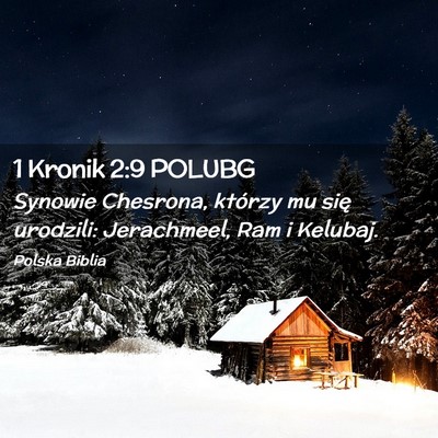 Picture 02 - 1 Kronik 2:9 POLUBG - Synowie Chesrona, którzy mu się urodzili: - Bible Verse Picture