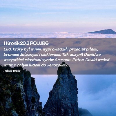 Picture 02 - 1 Kronik 20:3 POLUBG - Lud, który był w nim, wyprowadził i przeciął - Bible Verse Picture
