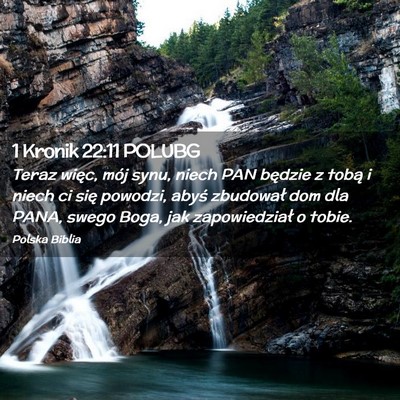 Picture 02 - 1 Kronik 22:11 POLUBG - Teraz więc, mój synu, niech PAN będzie z tobą - Bible Verse Picture