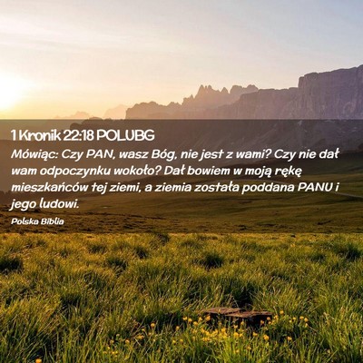 Picture 02 - 1 Kronik 22:18 POLUBG - Mówiąc: Czy PAN, wasz Bóg, nie jest z wami? - Bible Verse Picture