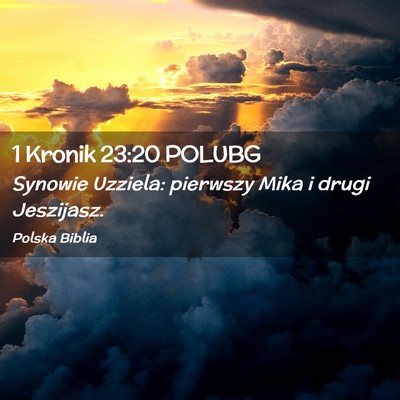 Picture 02 - 1 Kronik 23:20 POLUBG - Synowie Uzziela: pierwszy Mika i drugi - Bible Verse Picture