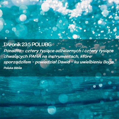 Picture 02 - 1 Kronik 23:5 POLUBG - Ponadto – cztery tysiące odźwiernych i cztery - Bible Verse Picture