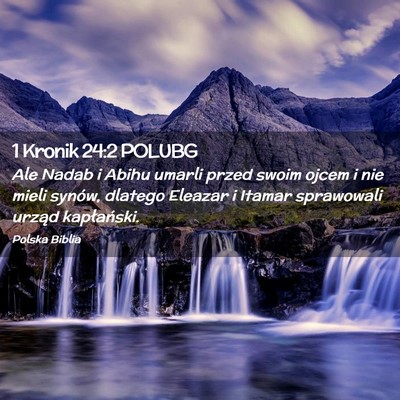 Picture 02 - 1 Kronik 24:2 POLUBG - Ale Nadab i Abihu umarli przed swoim ojcem i nie - Bible Verse Picture