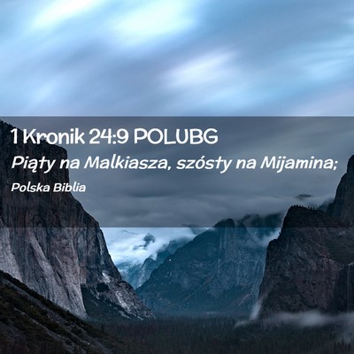 Picture 02 - 1 Kronik 24:9 POLUBG - Piąty na Malkiasza, szósty na - Bible Verse Picture