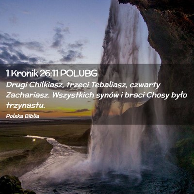 Picture 02 - 1 Kronik 26:11 POLUBG - Drugi Chilkiasz, trzeci Tebaliasz, czwarty - Bible Verse Picture