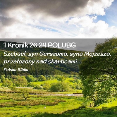 Picture 02 - 1 Kronik 26:24 POLUBG - Szebuel, syn Gerszoma, syna Mojżesza, - Bible Verse Picture