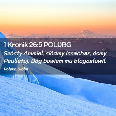 Picture 02 - 1 Kronik 26:5 POLUBG - Szósty Ammiel, siódmy Issachar, ósmy - Bible Verse Picture
