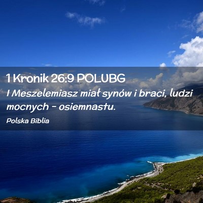 Picture 02 - 1 Kronik 26:9 POLUBG - I Meszelemiasz miał synów i braci, ludzi - Bible Verse Picture