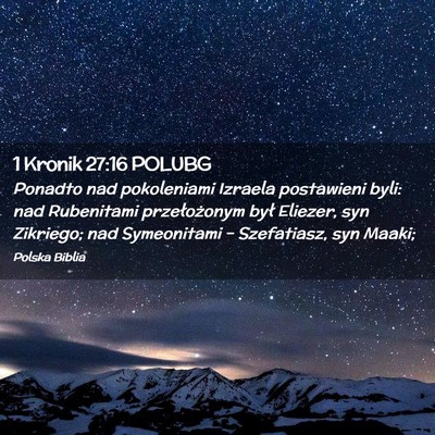 Picture 02 - 1 Kronik 27:16 POLUBG - Ponadto nad pokoleniami Izraela postawieni byli: - Bible Verse Picture
