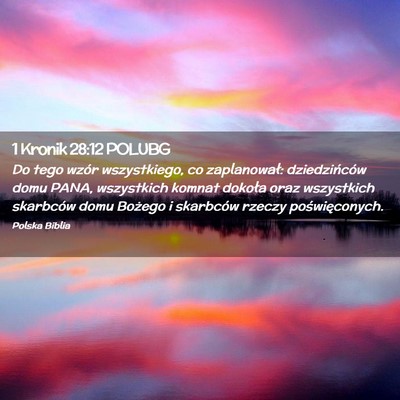 Picture 02 - 1 Kronik 28:12 POLUBG - Do tego wzór wszystkiego, co zaplanował: - Bible Verse Picture