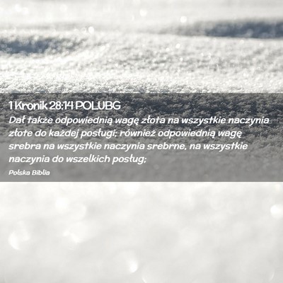 Picture 02 - 1 Kronik 28:14 POLUBG - Dał także odpowiednią wagę złota na - Bible Verse Picture