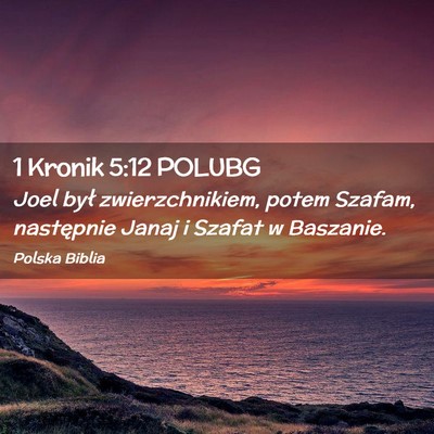 Picture 02 - 1 Kronik 5:12 POLUBG - Joel był zwierzchnikiem, potem Szafam, - Bible Verse Picture
