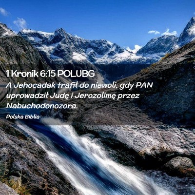 Picture 02 - 1 Kronik 6:15 POLUBG - A Jehocadak trafił do niewoli, gdy PAN - Bible Verse Picture