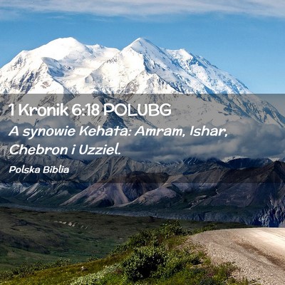 Picture 02 - 1 Kronik 6:18 POLUBG - A synowie Kehata: Amram, Ishar, Chebron i - Bible Verse Picture