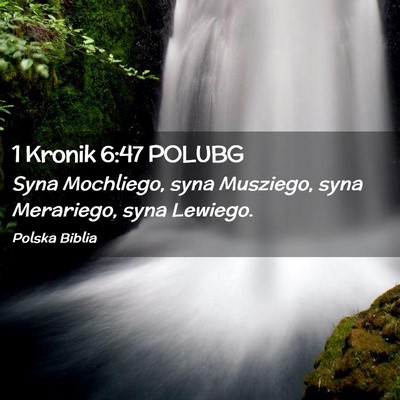 Picture 02 - 1 Kronik 6:47 POLUBG - Syna Mochliego, syna Musziego, syna Merariego, - Bible Verse Picture