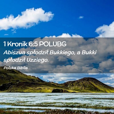 Picture 02 - 1 Kronik 6:5 POLUBG - Abiszua spłodził Bukkiego, a Bukki spłodził - Bible Verse Picture