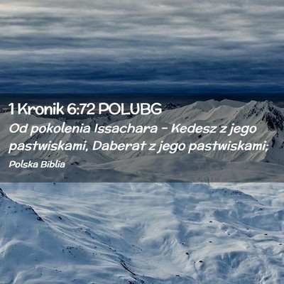 Picture 02 - 1 Kronik 6:72 POLUBG - Od pokolenia Issachara – Kedesz z jego - Bible Verse Picture