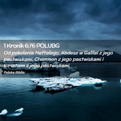 Picture 02 - 1 Kronik 6:76 POLUBG - Od pokolenia Neftalego: Kedesz w Galilei z jego - Bible Verse Picture