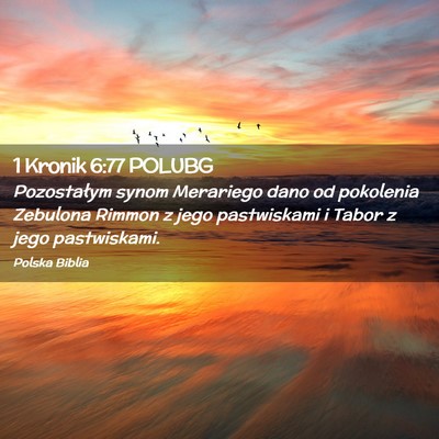 Picture 02 - 1 Kronik 6:77 POLUBG - Pozostałym synom Merariego dano od pokolenia - Bible Verse Picture